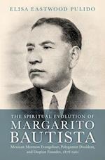 The Spiritual Evolution of Margarito Bautista