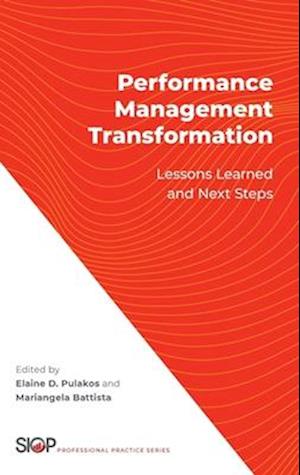 Performance Management Transformation: Lessons Learned and Next Steps