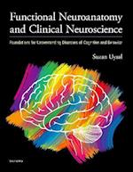 Functional Neuroanatomy and Clinical Neuroscience