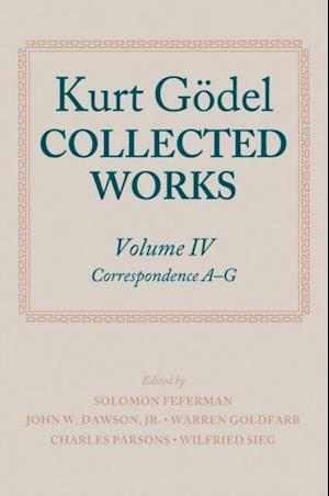 Kurt Godel: Collected Works: Volume IV