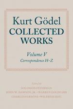 Kurt Godel: Collected Works: Volume V