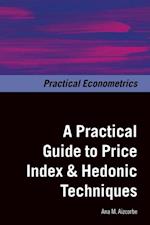 Practical Guide to Price Index and Hedonic Techniques