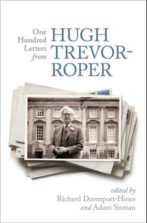 One Hundred Letters From Hugh Trevor-Roper