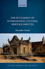 Settlement of International Cultural Heritage Disputes