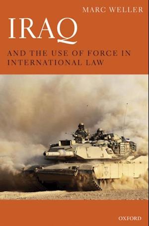 Iraq and the Use of Force in International Law