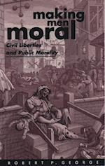 Making Men Moral