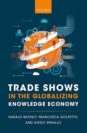 Trade Shows in the Globalizing Knowledge Economy