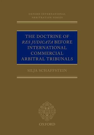 Doctrine of Res Judicata Before International Commercial Arbitral Tribunals