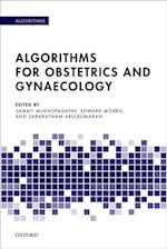 Algorithms for Obstetrics and Gynaecology