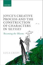 Joyce's Creative Process and the Construction of Characters in Ulysses