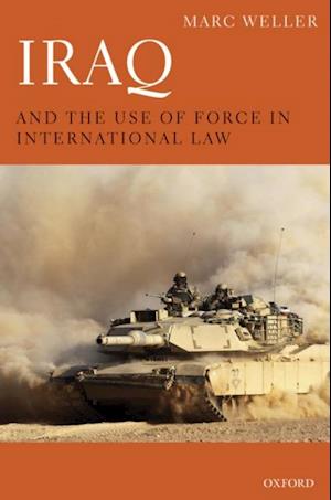 Iraq and the Use of Force in International Law
