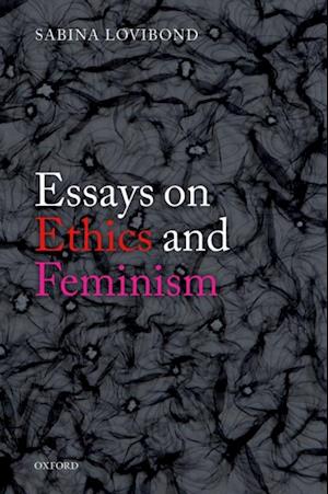 Essays on Ethics and Feminism