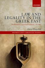 Law and Legality in the Greek East