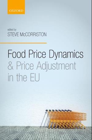 Food Price Dynamics and Price Adjustment in the EU