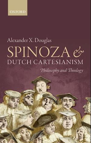 Spinoza and Dutch Cartesianism