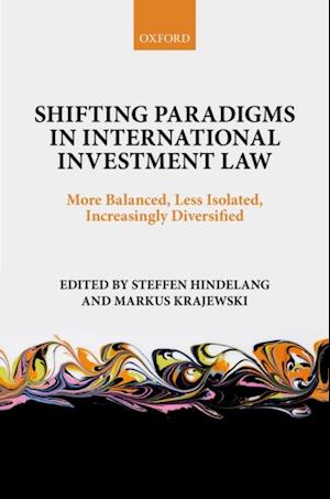 Shifting Paradigms in International Investment Law