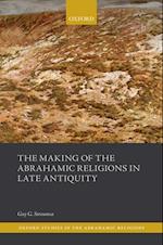 Making of the Abrahamic Religions in Late Antiquity