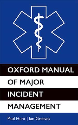 Oxford Manual of Major Incident Management