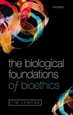 Biological Foundations of Bioethics