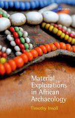 Material Explorations in African Archaeology