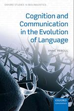 Cognition and Communication in the Evolution of Language