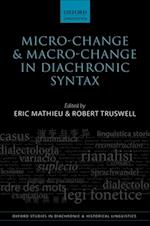 Micro-change and Macro-change in Diachronic Syntax