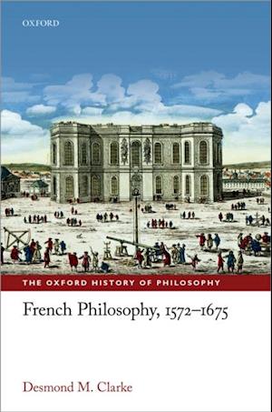 French Philosophy, 1572-1675