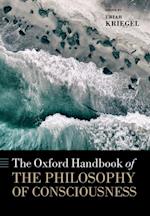 Oxford Handbook of the Philosophy of Consciousness