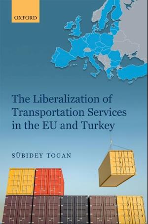 Liberalization of Transportation Services in the EU and Turkey