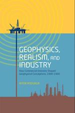 Geophysics, Realism, and Industry