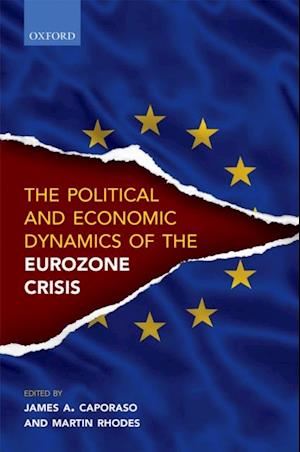 Political and Economic Dynamics of the Eurozone Crisis