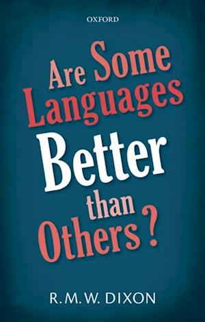 Are Some Languages Better than Others?
