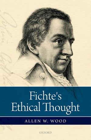 Fichte's Ethical Thought