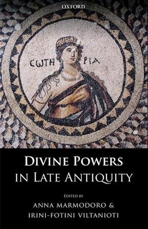 Divine Powers in Late Antiquity