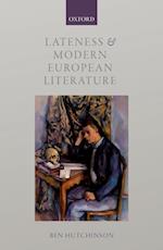 Lateness and Modern European Literature