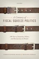 Century of Fiscal Squeeze Politics