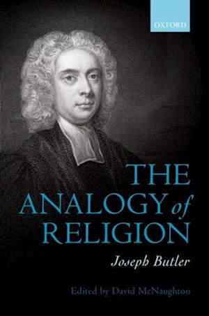 Joseph Butler: The Analogy of Religion