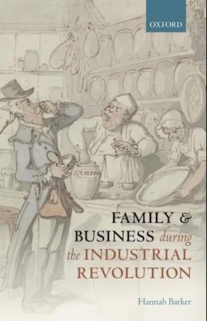 Family and Business during the Industrial Revolution