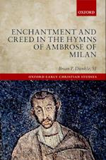 Enchantment and Creed in the Hymns of Ambrose of Milan