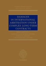 Damages in International Arbitration under Complex Long-term Contracts