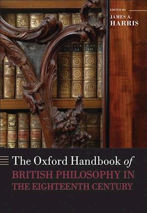 Oxford Handbook of British Philosophy in the Eighteenth Century