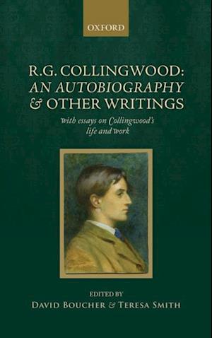 R. G. Collingwood: An Autobiography and other writings