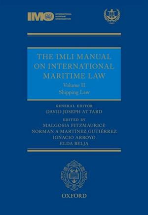 IMLI Manual on International Maritime Law Volume II Shipping Law