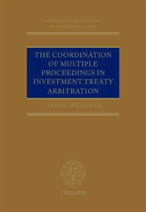 Coordination of Multiple Proceedings in Investment Treaty Arbitration