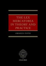 Lex Mercatoria in Theory and Practice