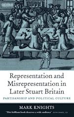 Representation and Misrepresentation in Later Stuart Britain