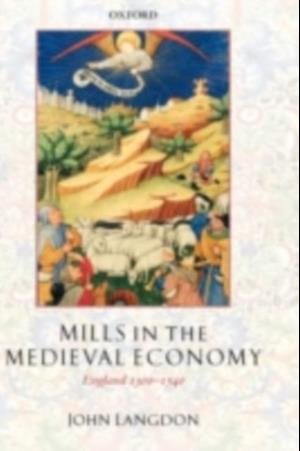 Mills in the Medieval Economy