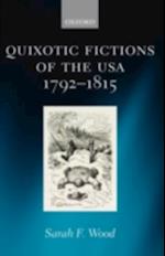 Quixotic Fictions of the USA 1792-1815