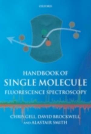 Handbook of Single Molecule Fluorescence Spectroscopy