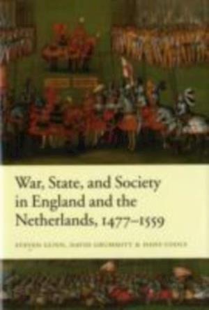 War, State, and Society in England and the Netherlands 1477-1559